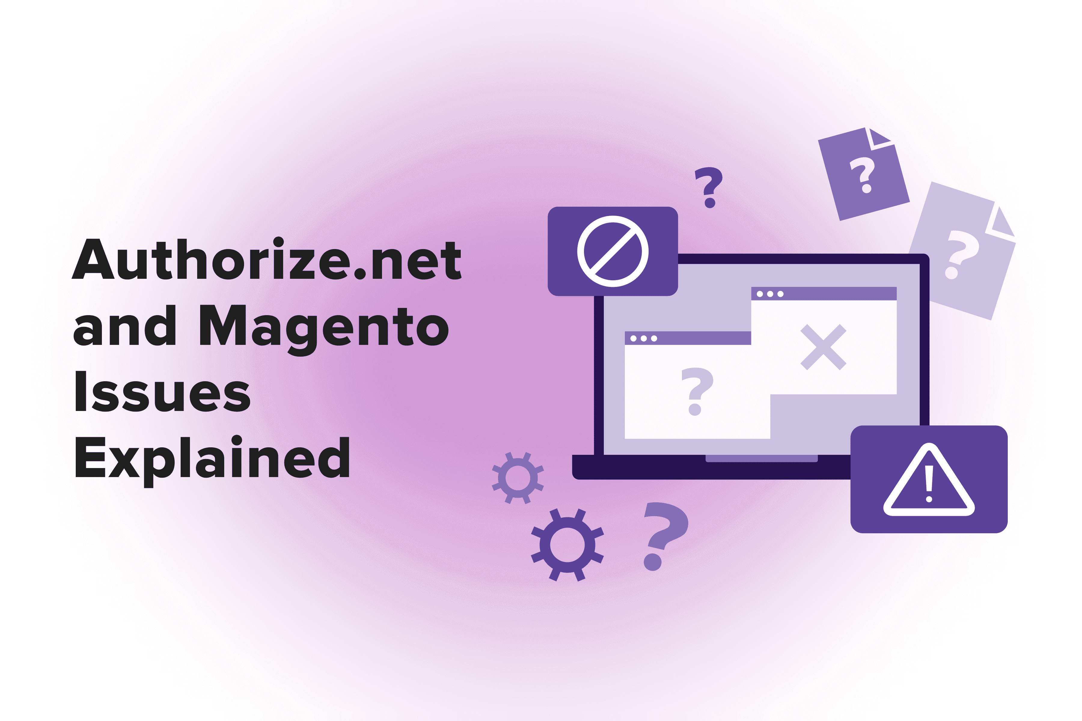 Magento Issues Explained