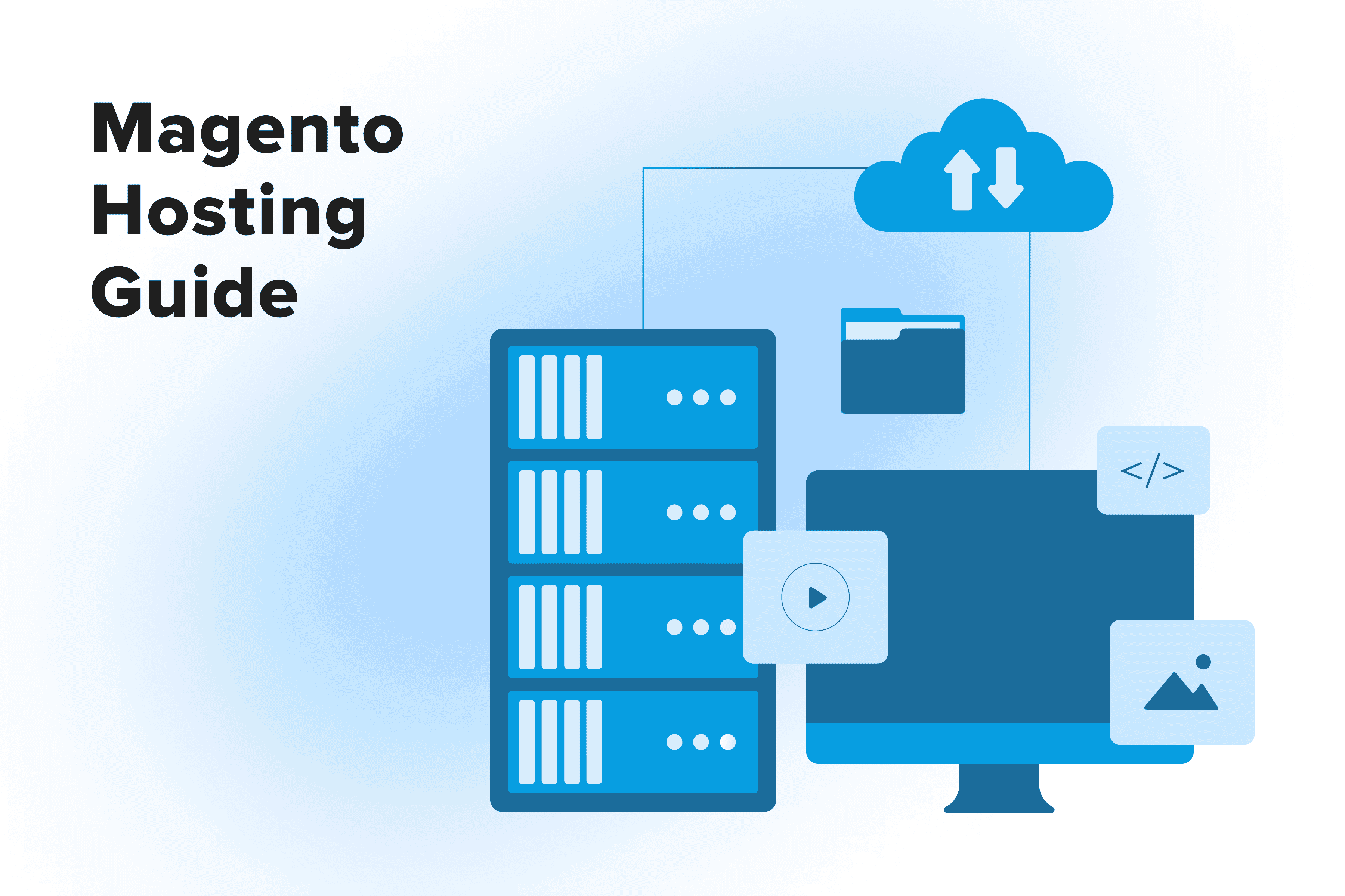 Magento Hosting Guide: Choosing the Best Provider in 2024