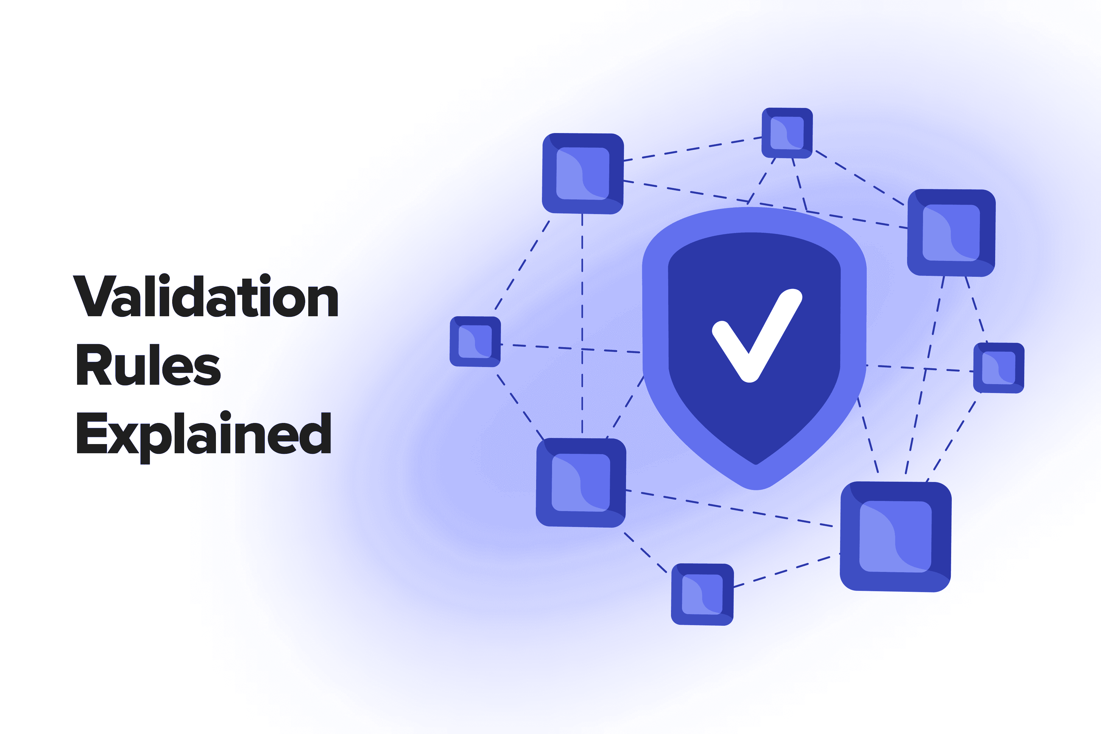 Validation Rules Explained